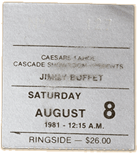 Ticket stub from a Jimmy Buffett concert at Caesar's Tahoe, August 8, 1981