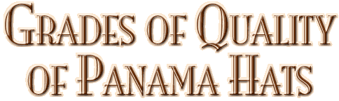 Grades of Quality of Panama Hats