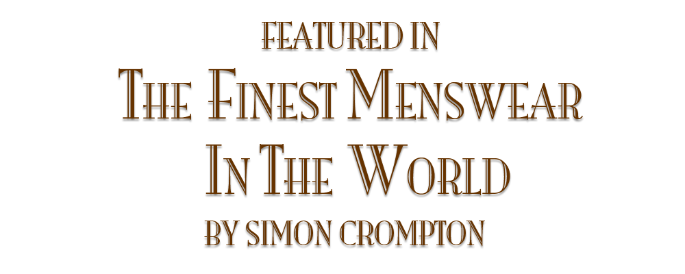 Featured in The Finest Menswear In The World by Simon Crompton